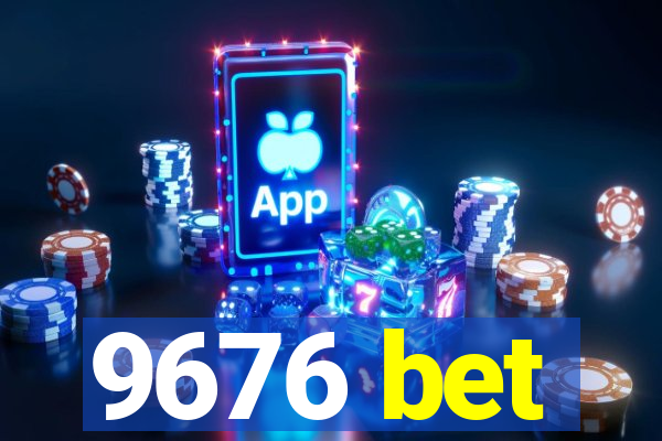 9676 bet